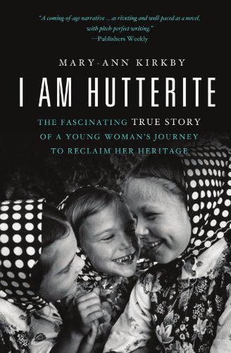 Mary-Ann Kirkby/I Am Hutterite@The Fascinating True Story Of A Young Woman's Jou