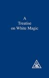 Alice A. Bailey Treatise On White Magic The Way Of The Disciple 