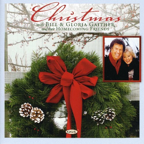 Bill & Gloria Gaither/Christmas With Bill & Gloria