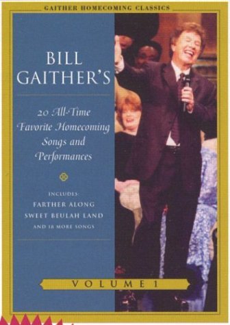 Bill & Gloria Gaither/Vol. 1-Gaither Homecoming Clas