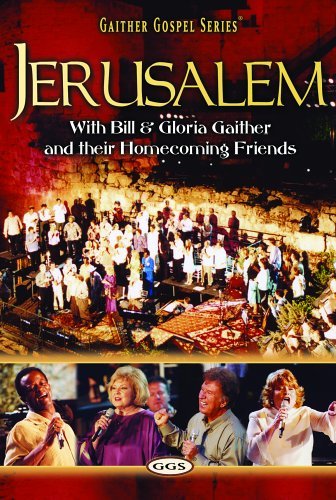Bill & Gloria Gaither/Jerusalem Homecoming@Amaray