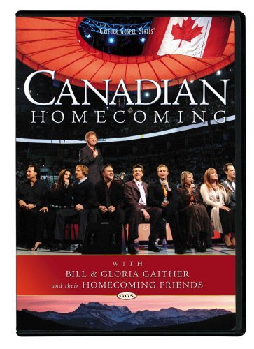 Bill & Gloria Gaither/Canadian Homecoming