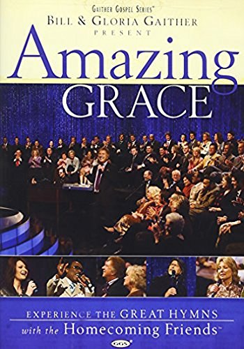 Bill & Gloria Gaither/Amazing Grace