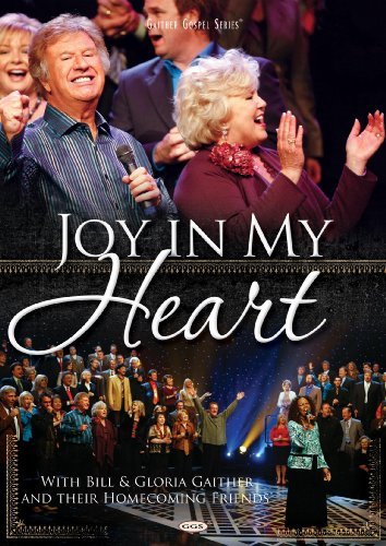 Bill & Gloria Gaither/Joy In My Heart