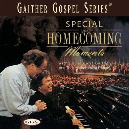 Bill & Gloria Gaither/Special Homecoming Moments