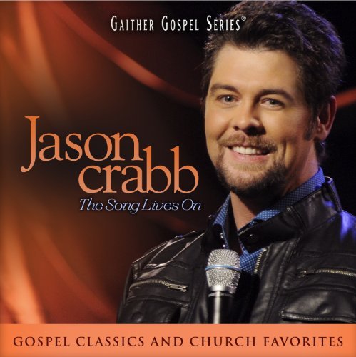 Jason Crabb/Jason Crabb: The Song Lives On