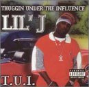 Lil' J Thugging Under The Influence Explicit Version 