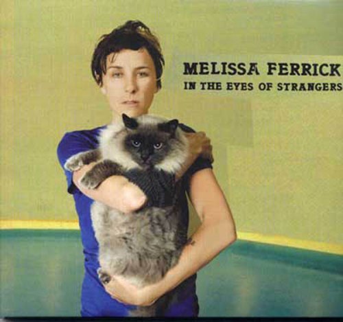 Melissa Ferrick/In The Eyes Of Strangers