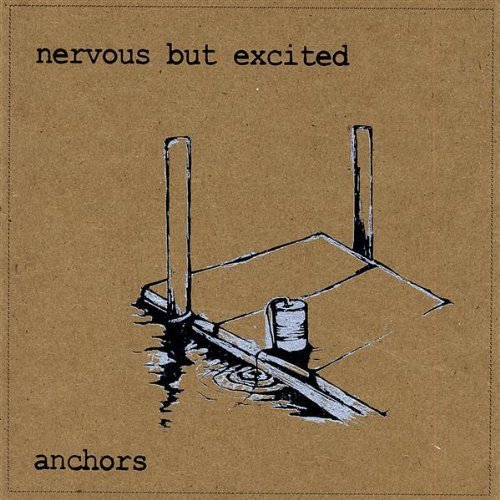 Nervous But Excited/Anchors
