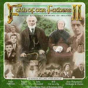 Faith Of Our Fathers/Faith Of Our Fathers-Vol. 2@Monks Of Glenstal Abbey/Nathan