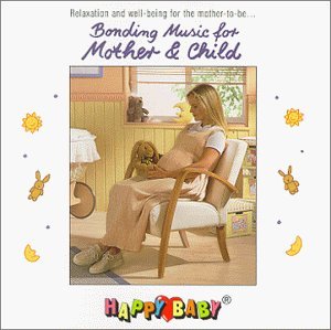 Happy Baby Series/Bonding Music For Mother & Chi@Happy Baby Series