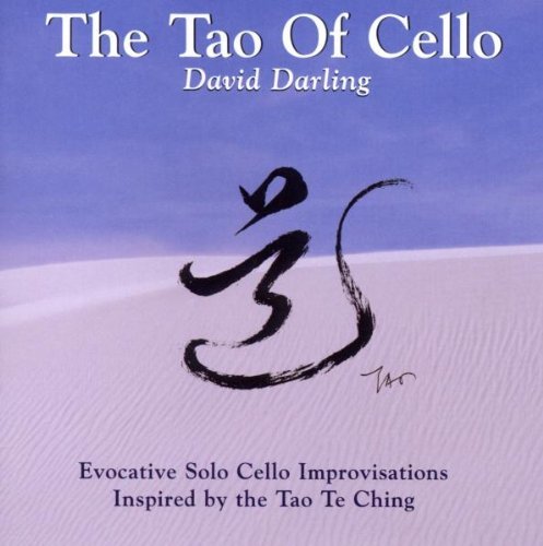 David Darling/Tao Of The Cello