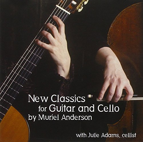 Muriel Anderson/New Classics For Guitar & Cell