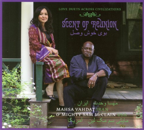 Mahsa & Mighty Sam Mccl Vahdat/Scent Of Reunion: Love Duets A