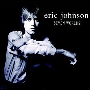 Eric Johnson/Seven Worlds