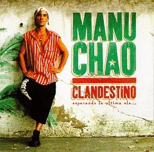 Manu Chao/Clandestino