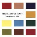 Beautiful South/Painting It Red