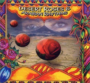 Desert Roses & Arabian Rhyt/Desert Roses & Arabian Rhythms@Atlas/Mami/Faudel/Soraya/Amina@Hakim/Andy/Saher/Taha