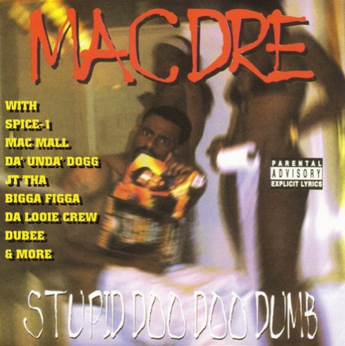 Mac Dre/Stupid Doo Doo Dumb