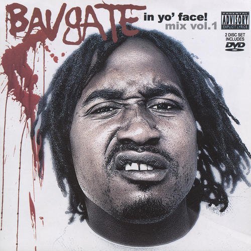 Bavgate In Yo' Face Explicit Version Incl. DVD 