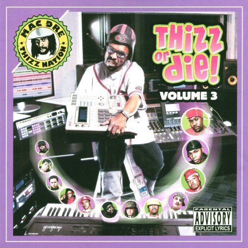 Mac Dre Presents/Vol. 3-Thizz Or Die@Explicit Version