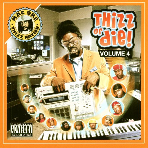 Mac Dre Presents/Vol. 4-Thizz Or Die@Explicit Version