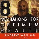 Andrew Md Weil/Meditations For Optimum Health