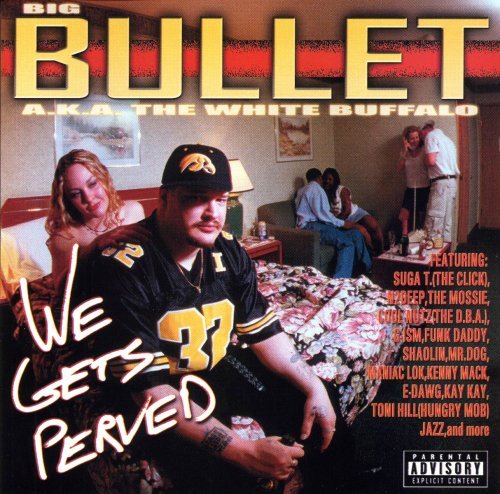Bullet/We Gets Perved@Explicit Version