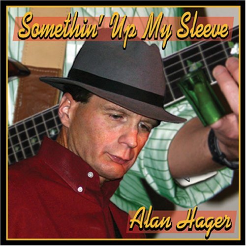 Alan Hager/Somethin' Up My Sleeve