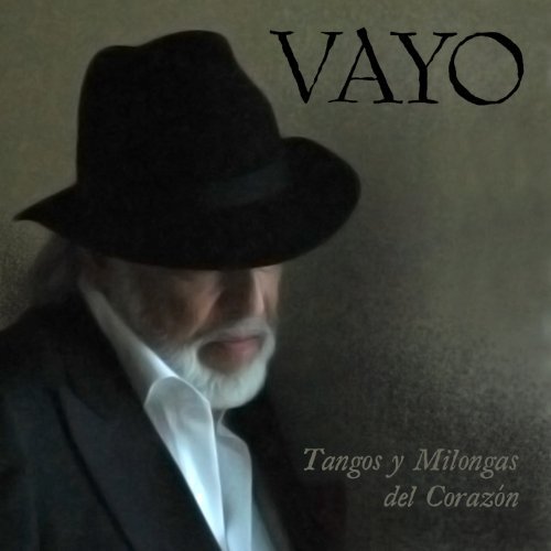 Vayo/Tangos Y Milongas Del Corazon