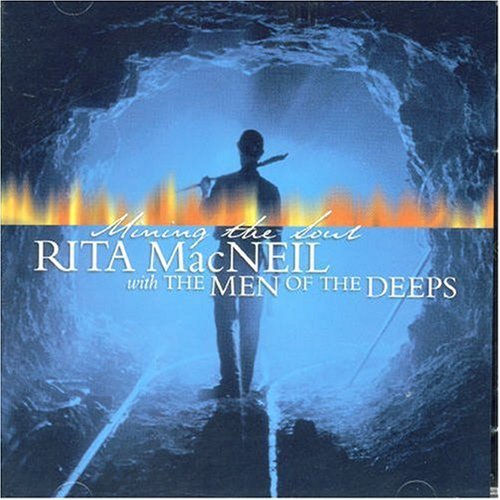 Rita Macneil/Mining The Soul (With The Men@Import-Can