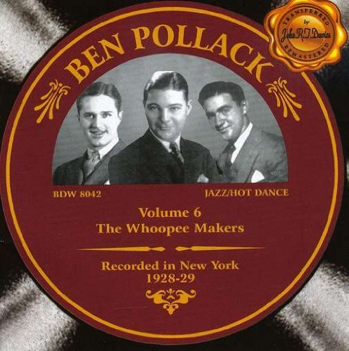 Ben Pollack/Vol. 6-Whoopee Makers