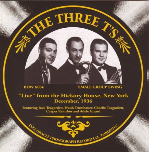 Three T's/Live From The Hickory House Ne