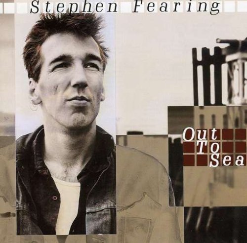 Stephen Fearing/Out To Sea