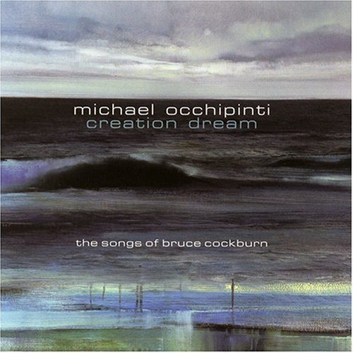Michael Occhipinti/Creation Dream: Songs Of Bruce