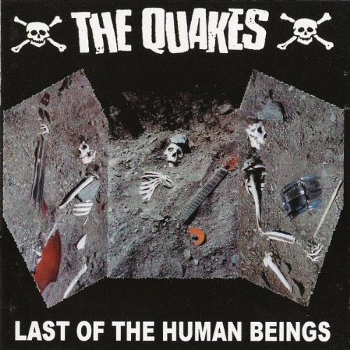 Quakes/Last Of Human Beings