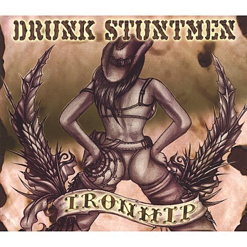 Drunk Stuntmen/Iron Hip