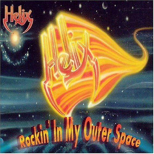 Helix/Rockin' In My Outer Space@Import-Can
