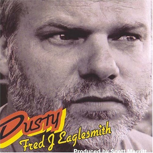 Fred Eaglesmith/Dusty