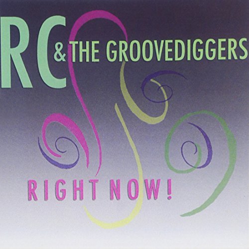 Rc & Groovediggers/Right Now!