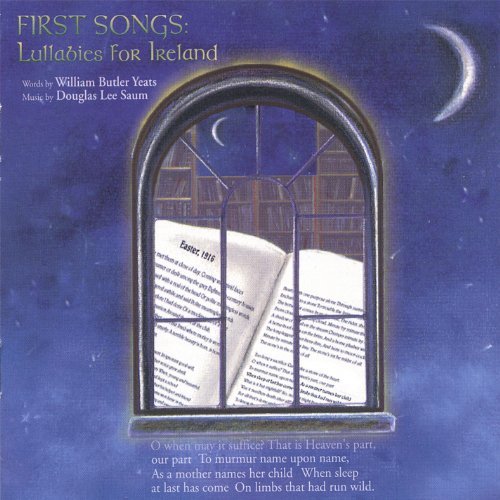 Saum/Yeats/First Songs: Lullabies For Ire