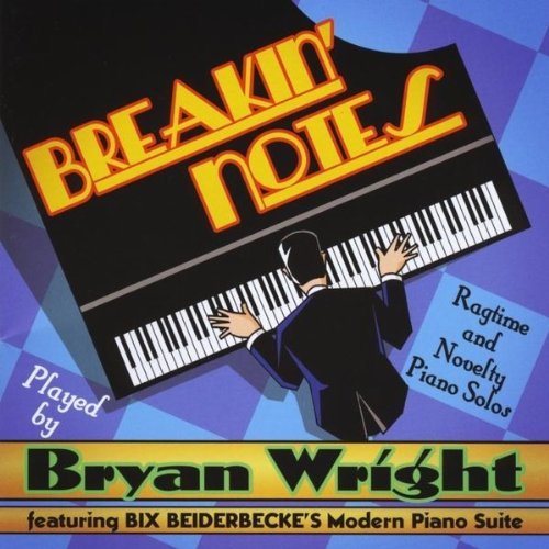Bryan Wright/Breakin' Notes: Ragtime & Nove