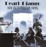 Pearl Django New Metropolitan Swing 