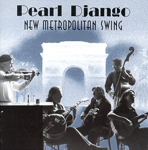 Pearl Django/New Metropolitan Swing