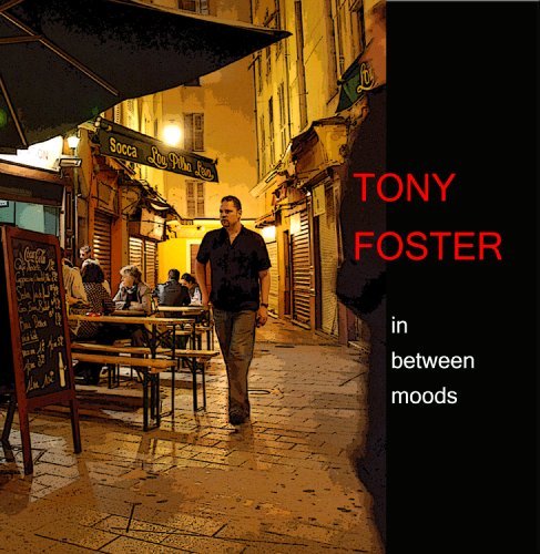 Tony Foster/In Between Moods