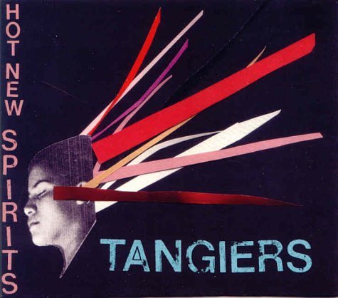 Tangiers Hot New Spirits 