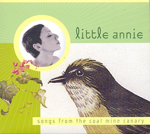 Little Annie/Songs From The Coalmine Canary
