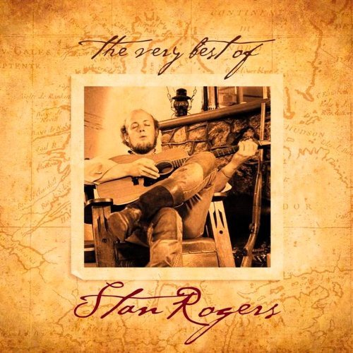 Stan Rogers/Very Best Of