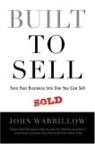 John Warrillow Built To Sell Turn Your Business Into One You Can Sell 