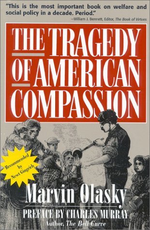 Marvin Olasky/The Tragedy of American Compassion